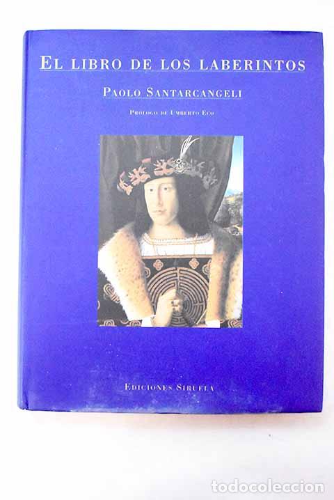 Livres: El libro de los laberintos : historia de un mito y de un s&iacute;mbolo.- Santarcangeli, Paolo