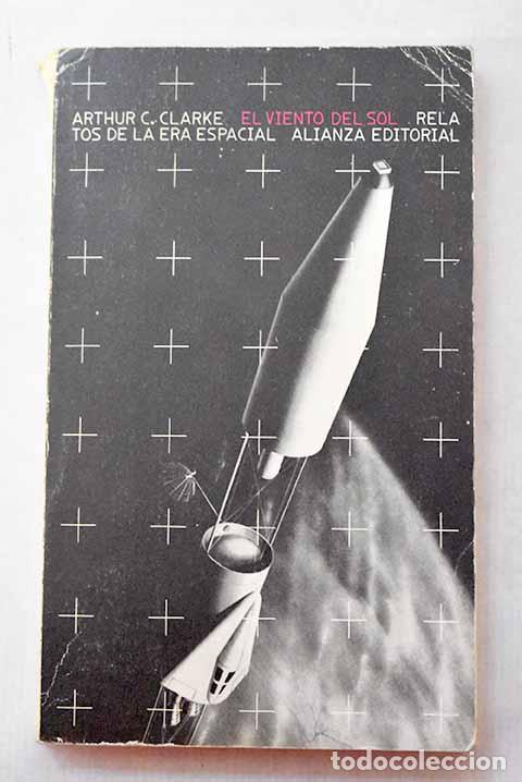 Libri di seconda mano: El viento del sol: relatos de la era espacial.- Clarke, Arthur Charles