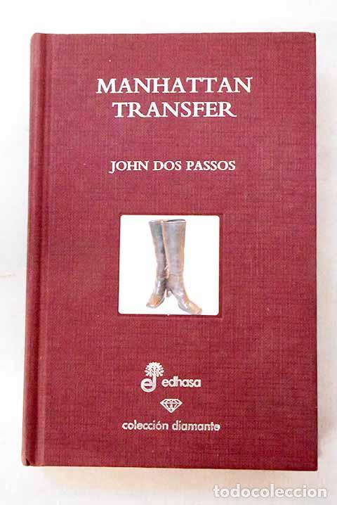 Libri di seconda mano: Manhattan transfer: Dos Passos, John.- Dos Passos, John