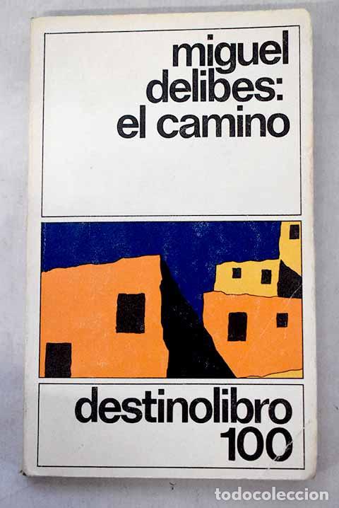 Libri di seconda mano: El camino: Delibes, Miguel.- Delibes, Miguel