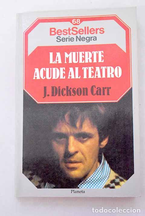 Libros: La muerte acude al teatro.- Carr, John Dickson