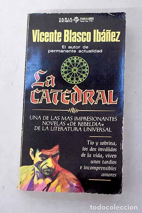 Libros: La catedral: Blasco Ib&aacute;&ntilde;ez, Vicente.- Blasco Ib&aacute;&ntilde;ez, Vicente