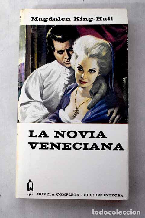 Libros: La novia veneciana: King-Hall, Magdalen.- King-Hall, Magdalen