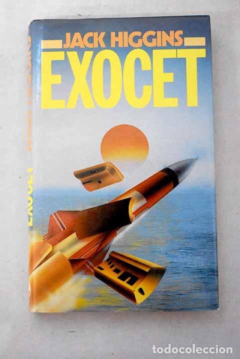 Libri di seconda mano: Exocet: Higgins, Jack.- Higgins, Jack