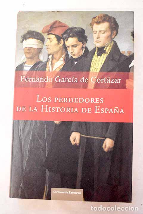 Livros em segunda m&atilde;o: Los perdedores de la historia de Espa&ntilde;a.- Garc&iacute;a de Cort&aacute;zar, Fernando