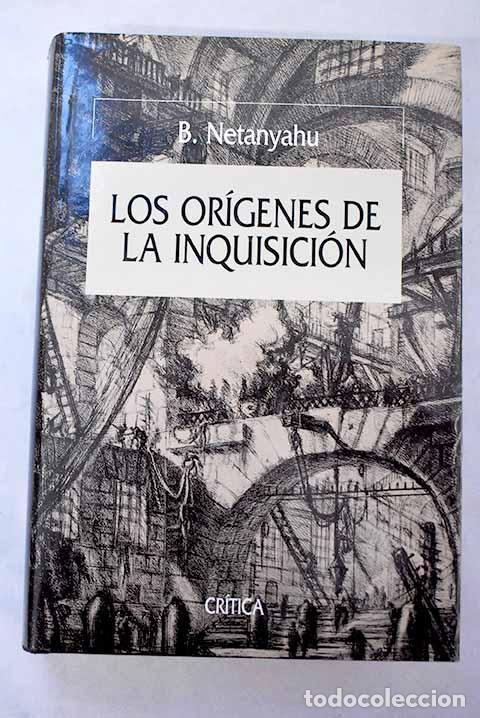 Livros em segunda m&atilde;o: Los or&iacute;genes de la Inquisici&oacute;n en la Espa&ntilde;a del siglo XV.- Netanyahu, Benzion