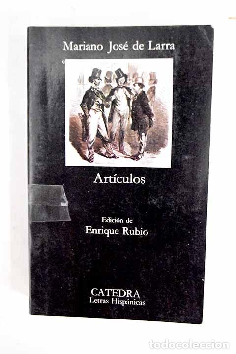 Libri di seconda mano: Art&iacute;culos: Larra, Mariano Jos&eacute; de.- Larra, Mariano Jos&eacute; de
