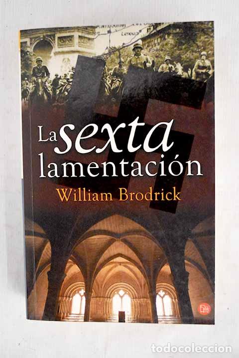Libri di seconda mano: La sexta lamentaci&oacute;n.- Brodrick, William