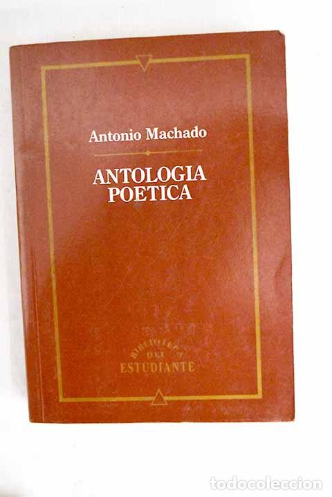Libri di seconda mano: Antolog&iacute;a po&eacute;tica: Machado, Antonio.- Machado, Antonio