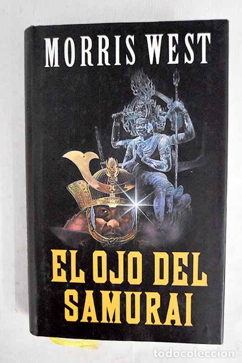 Libri di seconda mano: El ojo del samur&aacute;i: West, Morris.- West, Morris