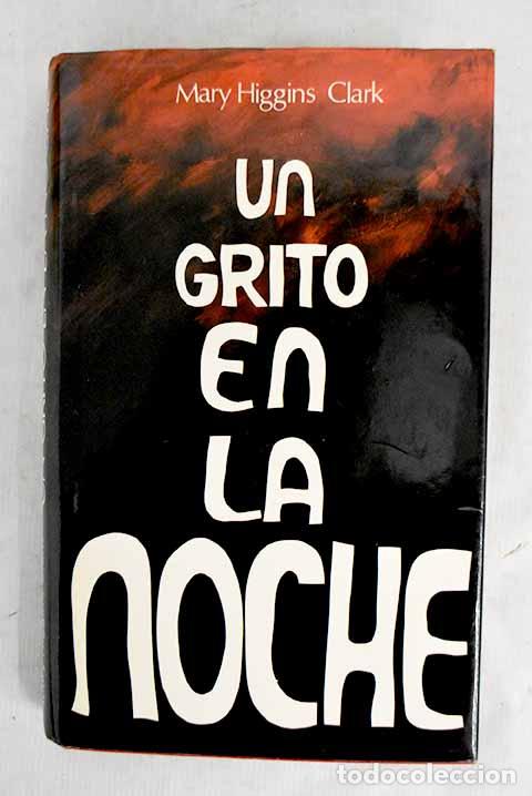 Libri di seconda mano: Un grito en la noche.- Clark, Mary Higgins