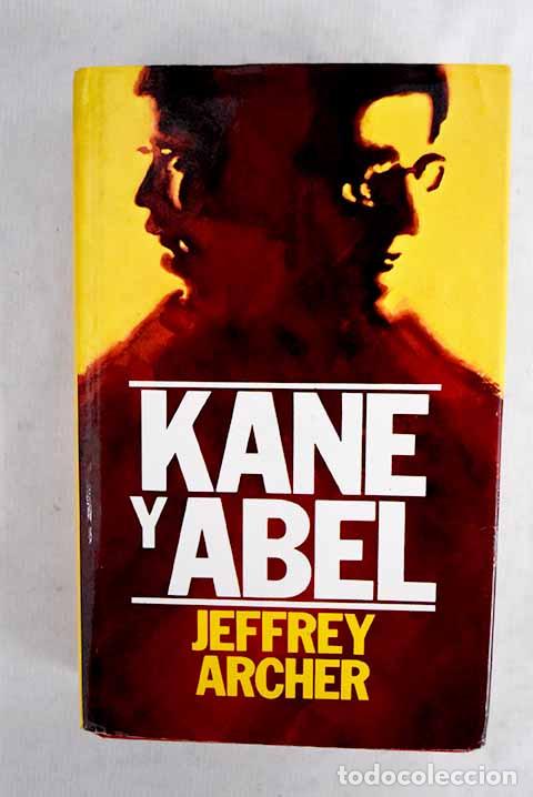Livres: Kane y Abel: Archer, Jeffrey.- Archer, Jeffrey