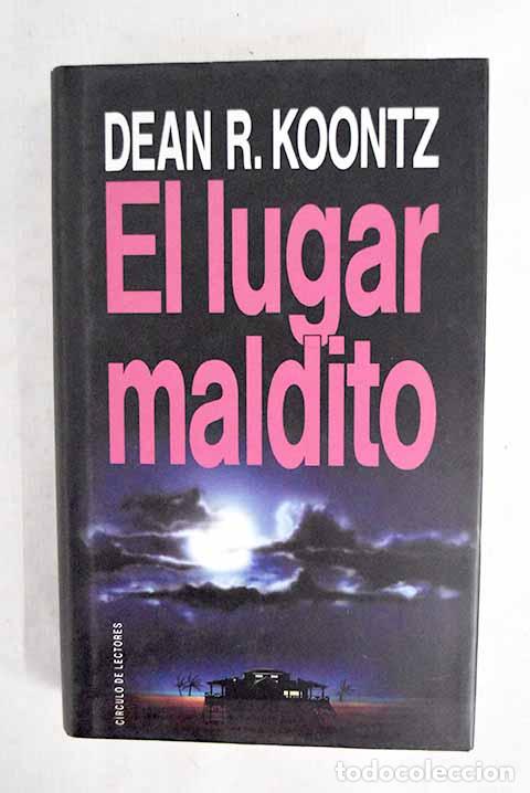 Livres: El lugar maldito: Koontz, Dean R..- Koontz, Dean R.
