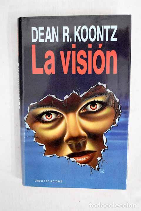 Livres: La visi&oacute;n: Koontz, Dean R..- Koontz, Dean R.