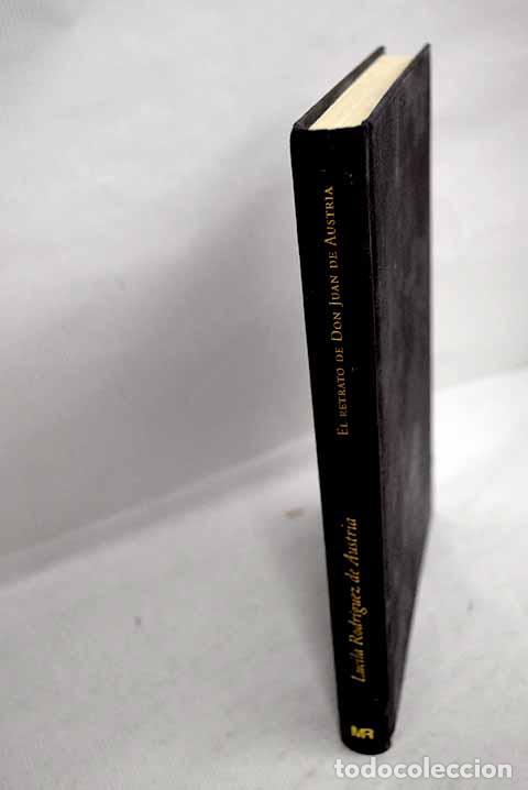 Livres: El retrato de don Juan de Austria.- Rodr&iacute;guez de Austria y Gim&eacute;nez de Arag&oacute;n, Lucila