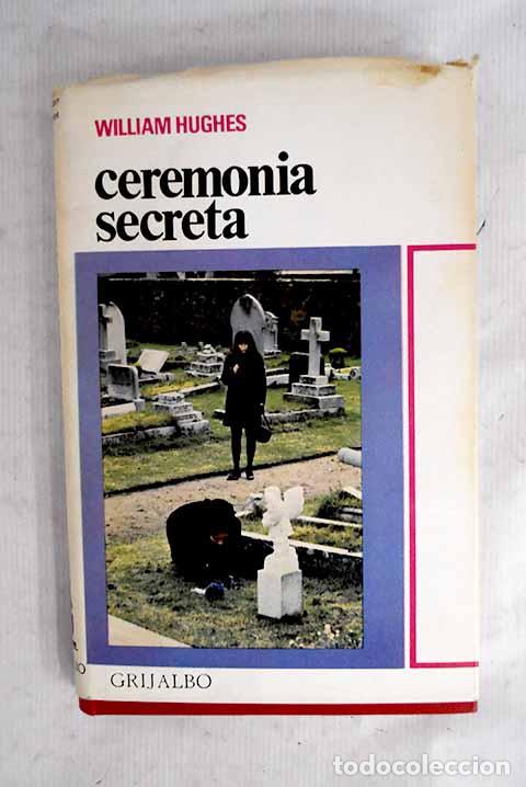 Libros: Ceremonia secreta: Hughes, William.- Hughes, William