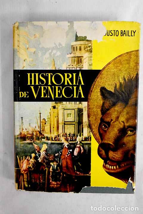 Libros: Historia de Venecia: Bailly, Auguste.- Bailly, Auguste