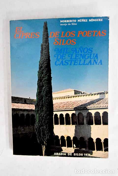 Libros: El cipres de los poetas: Silos, mil a&ntilde;os de lengua castellana