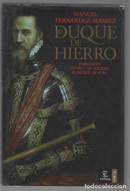 Libri di seconda mano: DUQUE DE HIERRO - EL. FERNANDO ALVAREZ DE TOLEDO, II DUQUE DE ALBA - FERNANDEZ ALVAREZ, MANUEL