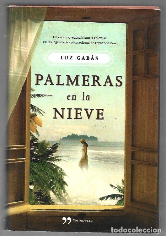 Libros: PALMERAS EN LA NIEVE - GABAS, LUZ - Foto 1