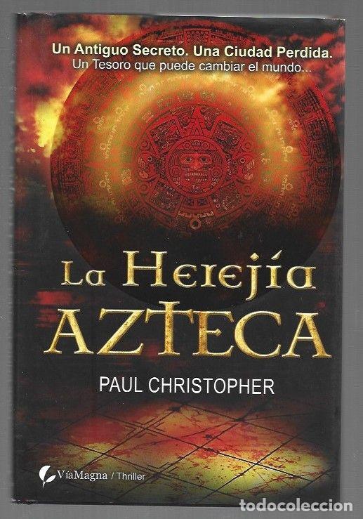 Libros: HEREJIA AZTECA - LA - CHRISTOPHER, PAUL - Foto 1