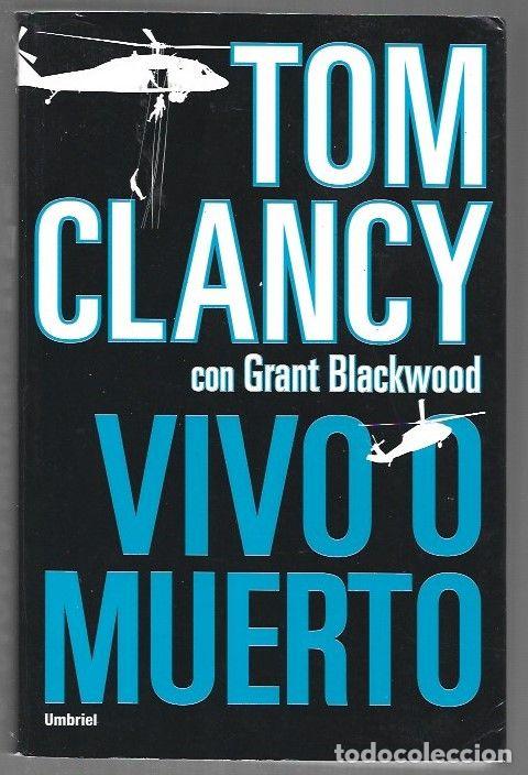 Livros em segunda m&atilde;o: VIVO O MUERTO - CLANCY, TOM Y GRANT BLACKWOOD