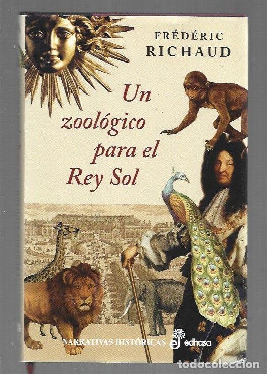 Libros: ZOOLOGICO PARA EL REY SOL - UN - RICHAUD, FREDERIC - Foto 1