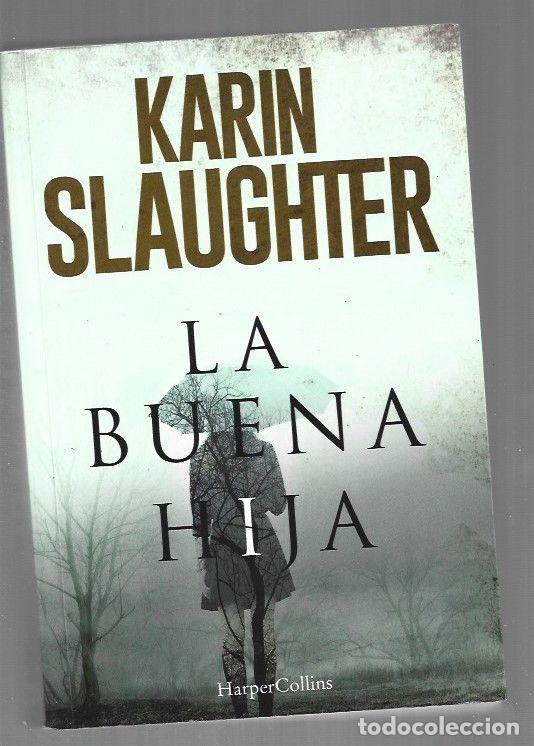Libros: BUENA HIJA - LA - SLAUGHTER, KARIN - Foto 1