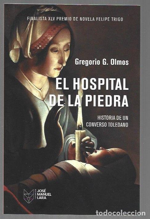 Libros: HOSPITAL DE LA PIEDRA - EL - OLMOS, GREGORIO G.