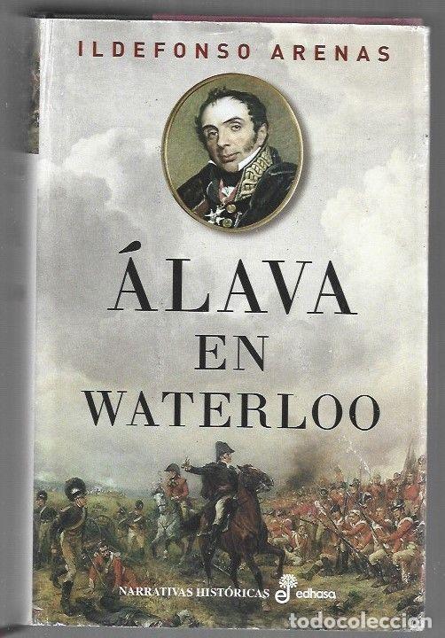 Libros: ALAVA EN WATERLOO - ARENAS, ILDEFONSO - Foto 1