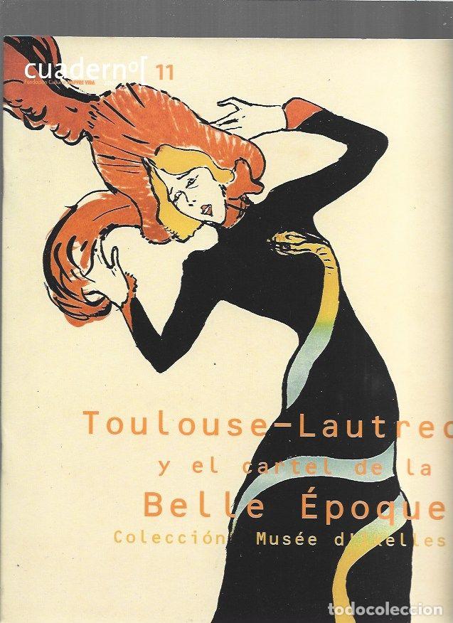 books: CUADERNO 11: TOULOUSE-LAUTREC Y EL CARTEL DE LA BELLE EPOQUE. COLECCION MUSEE D'IXELLES - VARIOS
