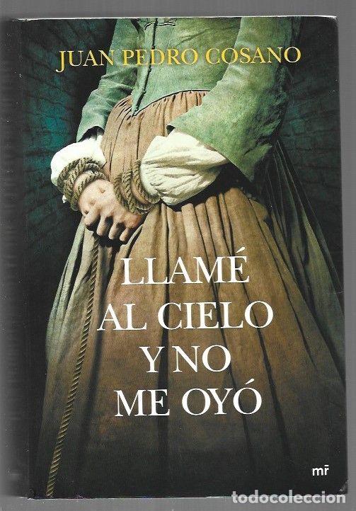 Libri di seconda mano: LLAME AL CIELO Y NO ME OYO - COSANO, JUAN PEDRO