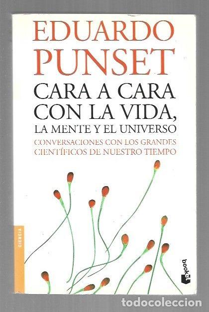 Libros: CARA A CARA CON LA VIDA, LA MENTE Y EL UNIVERSO - PUNSET, EDUARDO - Foto 1