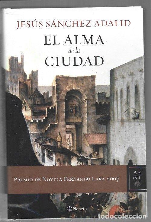 Libros: ALMA DE LA CIUDAD - EL - SANCHEZ ADALID, JESUS