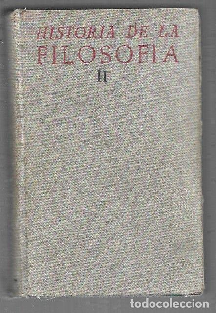 Libros: HISTORIA DE LA FILOSOFIA II: EL JUDAISMO Y LA FILOSOFIA. EL CRISTIANISMO Y LA FILOSOFIA. EL ISLAM Y