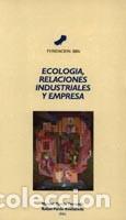 B&uuml;cher: Ecolog&iacute;a, Relaciones Industriales y Empresa - M. Garc&iacute;a Ferrando/R. Pardo - Fundaci&oacute;n BBVA - 2005, 1