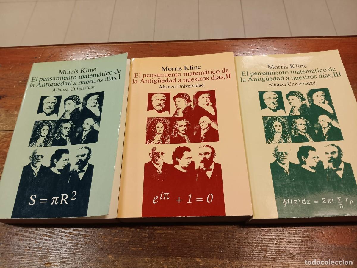 Libri di seconda mano: KLINE, MORRIS - El pensamiento matem&aacute;tico de la antiguedad a nuestro d&iacute;as. Tomos I, II y III. Obra c