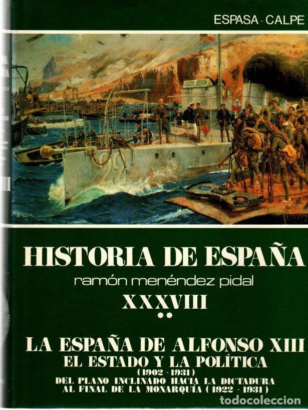 Libros: Historia de Espa&ntilde;a Ram&oacute;n Men&eacute;ndez Pidal, tomo XXXVIII (2). La Espa&ntilde;a de Alfonso XIII. El estado y la