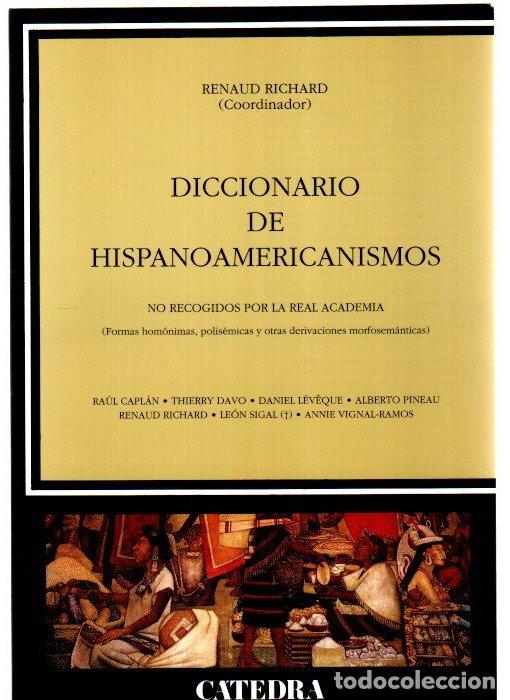 Libros: Diccionario de hispanoamericanismos. No recogidos por la Real Academia - Richard, Renaud (Coord.)