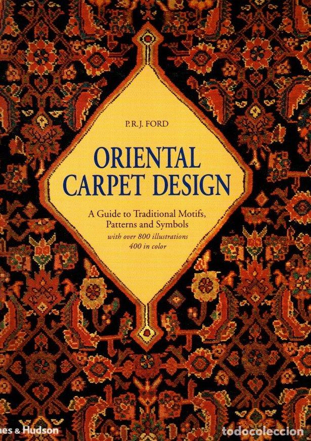 Libros: Oriental caroet design. A guide to Traditional Motifs, Pattern and Symbols - Ford, P. R. J.