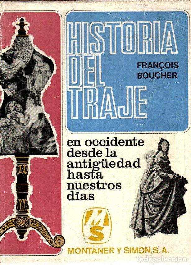 Libros: Historia del traje en occidente desde la antig&uuml;edad hasta nuestros d&iacute;as - Boucher, Fran&ccedil;ois