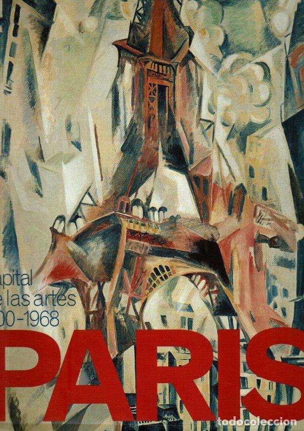 Libros: Par&iacute;s, capital de las artes 1900-1968 - VVAA
