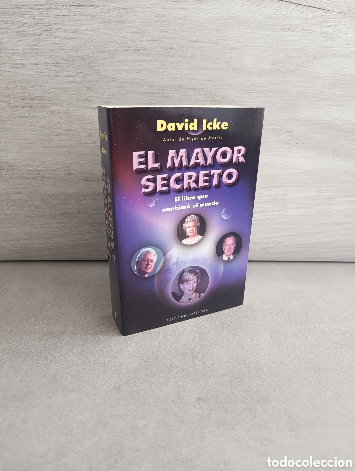 B&uuml;cher: EL MAYOR SECRETO. EL LIBRO QUE CAMBIAR&Aacute; EL MUNDO DAVID ICKE. EDICIONES OBELISCO, 2011