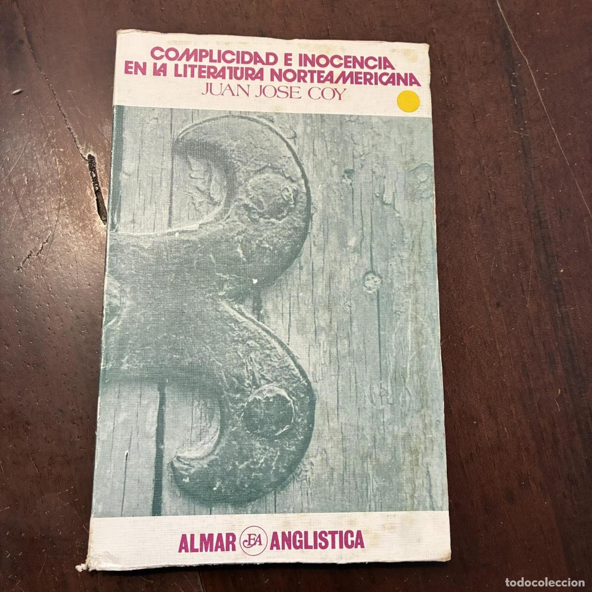 Libros: Complicidad e inocencia en la literatura norteamericana - Juan Jos&eacute; Coy