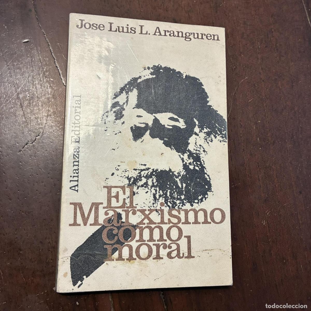 Libri di seconda mano: El marxismo como moral - Jos&eacute; Luis L. Aranguren