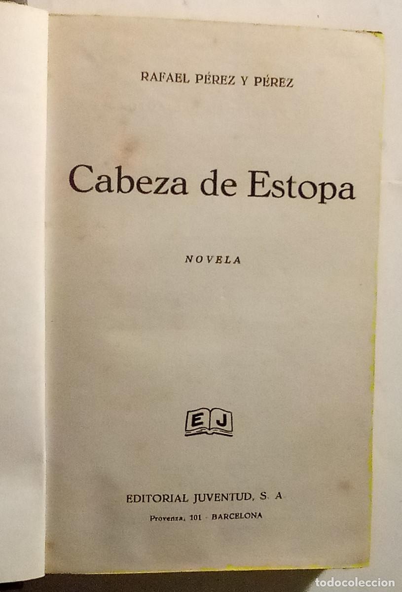 Libros: Cabeza de estopa / Rafael P&eacute;rez y P&eacute;rez. Editorial Juventud - Foto 2