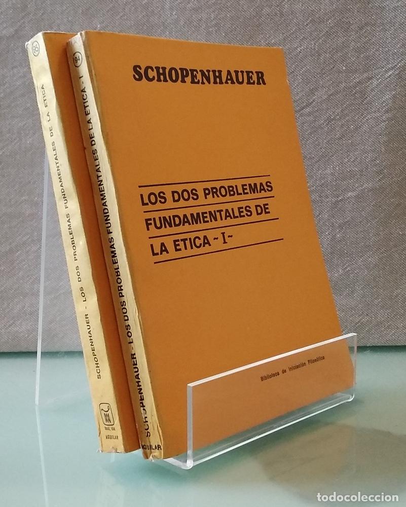 B&uuml;cher: Los dos problemas fundamentales de la &eacute;tica I y II (los dos tomos, obra completa, 1 y 2) - Schopenha