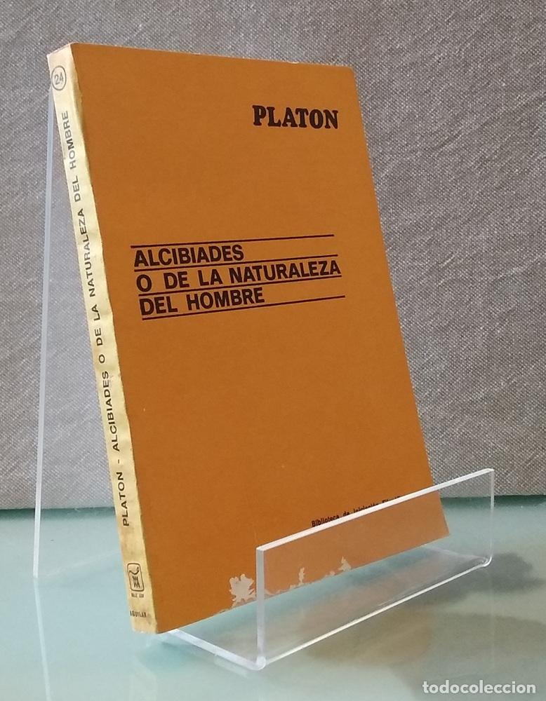 B&uuml;cher: Alcib&iacute;ades o de la naturaleza del hombre - Plat&oacute;n
