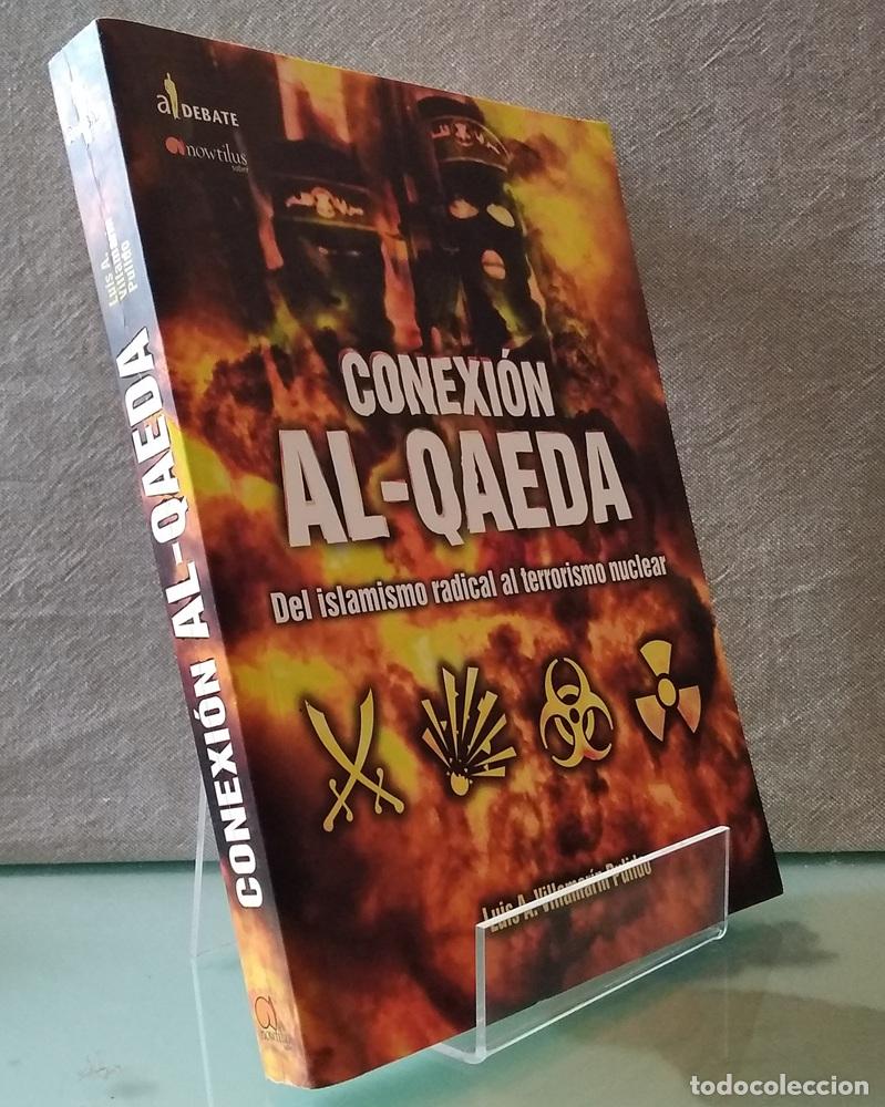 B&uuml;cher: Conexi&oacute;n Al-Qaeda. Del islamismo fan&aacute;tico al terrorismo nuclear - Luis A. Villamar&iacute;n Pulido