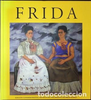 Libros: Frida. Kahlo Edici&oacute;n Conmemorativa:100 a&ntilde;os del Nacimiento de Frida Kahlo - VARIOS